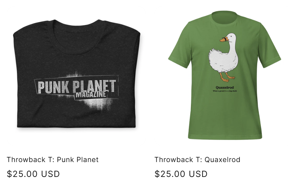 photos of two T-shirts, one Punk Planet and one featuring the majestic duck Quaxelrod