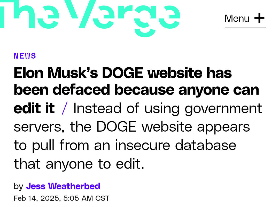 Elon Musk’s DOGE website has been defaced because anyone can edit itInstead of using government servers, the DOGE website appears to pull from an insecure database that anyone to edit