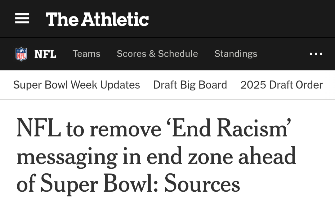 A headline from The Athletic states that the NFL will remove "End Racism" messaging from the end zone ahead of the Super Bowl.