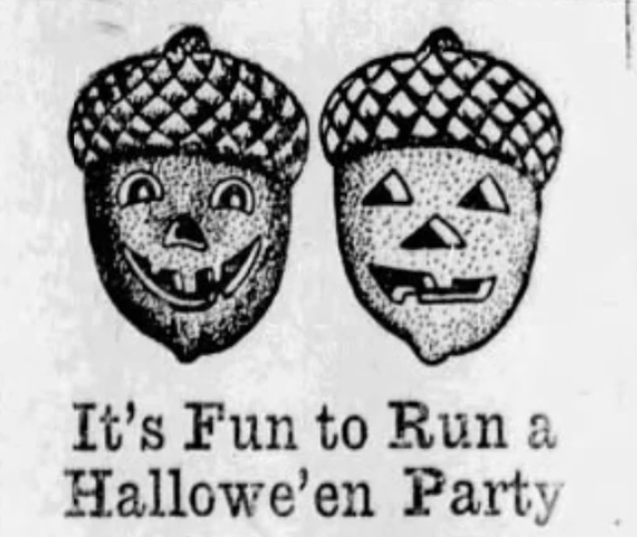 an ad featuring two jack-o-lantern acorns and the text 'It's fun to run a Halloween party