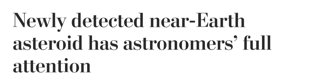 A headline that reads "Newly detected near-Earth asteroid has astronomers full attention"